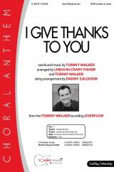 I Give Thanks To You (Choral Anthem SATB)