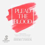 Plead The Blood (with Nothing But The Blood) (Choral Anthem SATB)