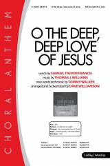 O The Deep Deep Love Of Jesus (Choral Anthem SATB)