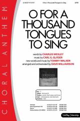 O For A Thousand Tongues (Choral Anthem SATB)