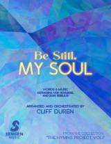 Be Still My Soul (Choral Anthem SATB)