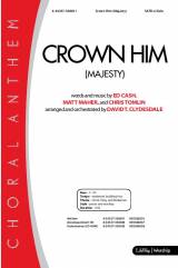 Crown Him (Majesty) (Choral Anthem SATB)