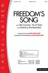 Freedoms Song (with My Country 'Tis Of Thee, America The Beautiful) (Choral Anthem SATB)