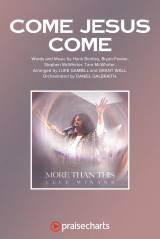 Come Jesus Come (Choral Anthem SATB)