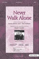 Never Walk Alone (Choral Anthem SATB)