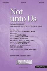 Not Unto Us (with Doxology, All Hail The Power Of Jesus Name) (Choral Anthem SATB)