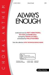 Always Enough (Choral Anthem SATB)