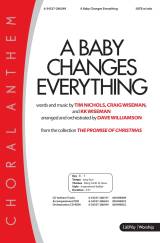 A Baby Changes Everything (Choral Anthem SATB)