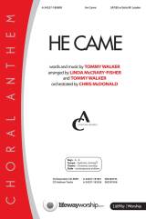 He Came (Choral Anthem SATB)
