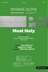 Most Holy (with Holy Holy Holy, Crown Him With Many Crowns) (Choral Anthem SATB)