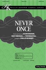 Never Once (Choral Anthem SATB)