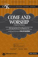 Come And Worship (A Suite For Christmas) (with Angels From The Realms Of Glory, Angels We Have Heard (Choral Anthem SATB)
