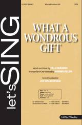 What A Wondrous Gift (Choral Anthem SATB)