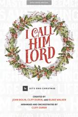 I Call Him Lord (7 Song Choral Collection)