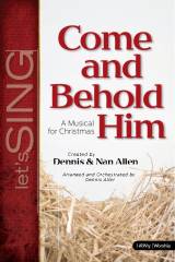 Come And Behold Him (7 Song Choral Collection)