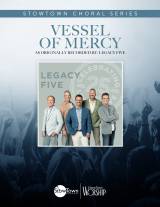 Vessel Of Mercy (Choral Anthem SATB)