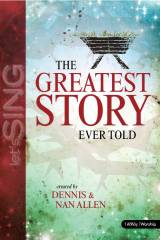 The Greatest Story Ever Told (9 Song Choral Collection)