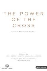 The Power Of The Cross (4 Song Choral Collection)