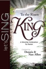 To The Risen King (7 Song Choral Collection)