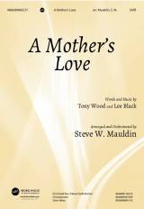 A Mothers Love (Choral Anthem SATB)