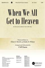 When We All Get To Heaven (Choral Anthem SATB)