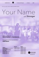 Your Name (with Stronger) (Choral Anthem SATB)