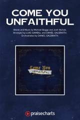 Come You Unfaithful (Choral Anthem SATB)
