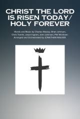 Christ The Lord Is Risen Today /  Holy Forever (Choral Anthem SATB)