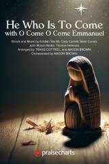He Who Is To Come / O Come O Come Emmanuel (Choral/SATB)
