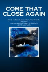 Come That Close Again (Choral Anthem SATB)