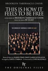 This Is How It Feels To Be Free (Choral Anthem SATB)
