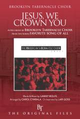 Jesus We Crown You With Praise (Choral Anthem SATB)