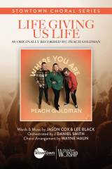 Life Giving Us Life (Choral Anthem SATB)