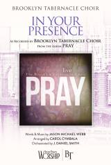 In Your Presence (Choral Anthem SATB)