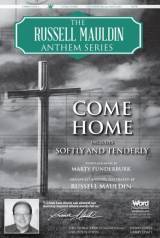 Come Home (with Softly and Tenderly) (Choral Anthem SATB)