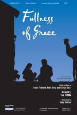 Fullness Of Grace (Choral Anthem SATB)