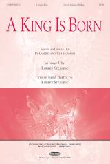 A King is Born (Choral Anthem SATB)
