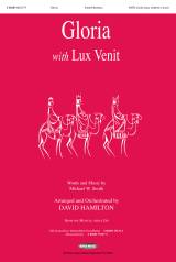 Gloria (with Lux Venit) (Choral Anthem SATB)