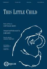This Little Child (Choral Anthem SATB)