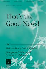 That's The Good News (Choral Anthem SATB)