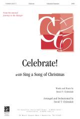 Celebrate (with Sing A Song Of Christmas) (Choral Anthem SATB)