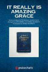 It Really Is Amazing Grace (Worship Choir/SAB)