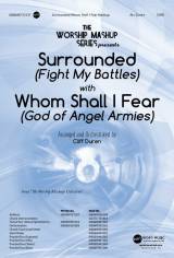 Surrounded (Fight My Battles) (with Whom Shall I Fear (God Of Angel Armies)) (Choral Anthem SATB)