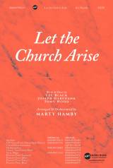 Let The Church Arise (Choral Anthem SATB)