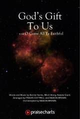 God's Gift To Us / O Come&nbsp;All Ye Faithful (Choral/SATB)