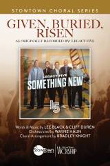 Given Buried Risen (Choral Anthem SATB)