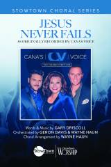 Jesus Never Fails (Choral Anthem SATB)