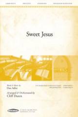 Sweet Jesus (Choral Anthem SATB)