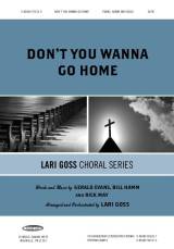 Don’t You Wanna Go Home (Choral Anthem SATB)