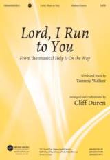 Lord I Run To You (Choral Anthem SATB)